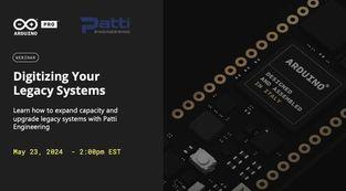 Patti Engineering and Arduino to Host Webinar on Digitizing Legacy Systems for Industry 4.0